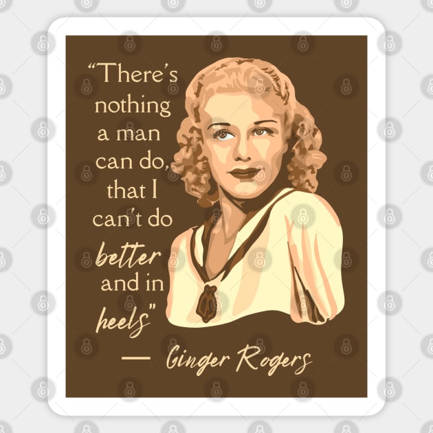Ginger Rogers Portrait and Quote Sticker by Slightly Unhinged